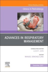 bokomslag Advances in Respiratory Management, An Issue of Clinics in Perinatology