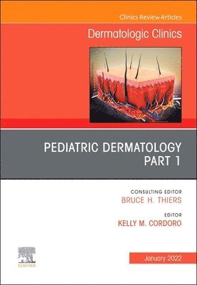 bokomslag Pediatric Dermatology, An Issue of Dermatologic Clinics