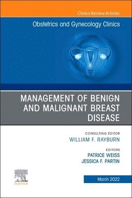 bokomslag Management of Benign and Malignant Breast Disease, An Issue of Obstetrics and Gynecology Clinics