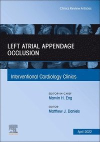 bokomslag Left Atrial Appendage Occlusion, An Issue of Interventional Cardiology Clinics