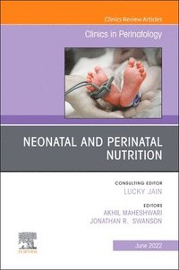 bokomslag Neonatal and Perinatal Nutrition, An Issue of Clinics in Perinatology