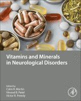 Colin R. Martin, Vinood Patel, Victor R. Preedy - Vitamins and Minerals in Neurological Disorders, Inbunden