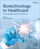 Debmalya Barh, Brazil) Barh, Debmalya (Federal University of Minas Gerais, Belo Horizonte - Biotechnology in Healthcare, Volume 1, Häftad