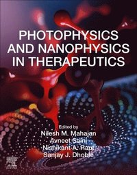 bokomslag Photophysics and Nanophysics in Therapeutics