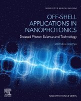 Motoichi Ohtsu - Off-Shell Applications in Nanophotonics, Häftad