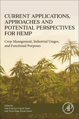 Current Applications, Approaches and Potential Perspectives for Hemp 1