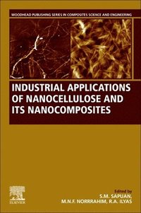 bokomslag Industrial Applications of Nanocellulose and Its Nanocomposites