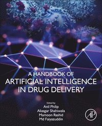 bokomslag A Handbook of Artificial Intelligence in Drug Delivery