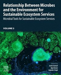 bokomslag Relationship Between Microbes and the Environment for Sustainable Ecosystem Services, Volume 3