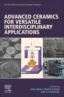 Shiv Singh, Prabir Kumar Das, D.P. Mondal - Advanced Ceramics for Versatile Interdisciplinary Applications, Häftad