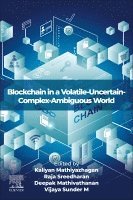 Kaliyan Mathiyazhagan, V. Raja Sreedharan, Deepak Mathivathanan, Vijaya Sunder M - Blockchain in a Volatile-Uncertain-Complex-Ambiguous World, Häftad