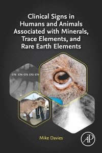 bokomslag Clinical Signs in Humans and Animals Associated with Minerals, Trace Elements and Rare Earth Elements