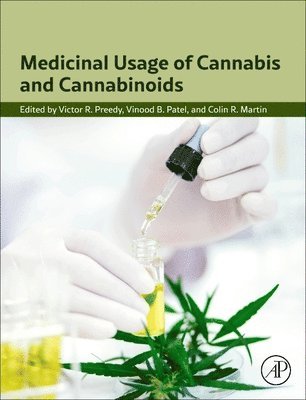 Victor R. Preedy, Vinood B. Patel, Colin R. Martin - Medicinal Usage of Cannabis and Cannabinoids, Inbunden