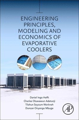 Engineering Principles, Modeling and Economics of Evaporative Coolers 1