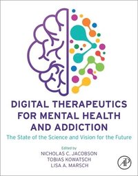 bokomslag Digital Therapeutics for Mental Health and Addiction