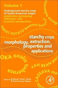 bokomslag Starchy Crops Morphology, Extraction, Properties and Applications
