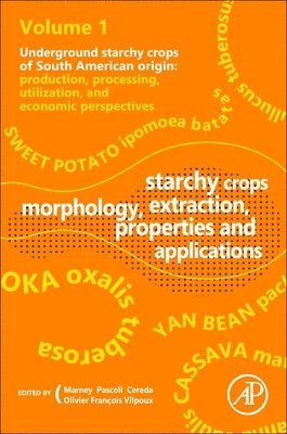 Starchy Crops Morphology, Extraction, Properties and Applications 1