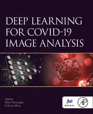 Hayit Greenspan, S. Kevin Zhou - Deep Learning for Covid Image Analysis, Häftad
