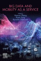 Haoran Zhang, Xuan Song, Ryosuke Shibasaki - Big Data and Mobility as a Service, Häftad