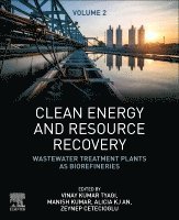Vinay Kumar Tyagi, Manish Kumar, Alicia K.J. An, Zeynep Cetecioglu - Clean Energy and Resource Recovery, Häftad