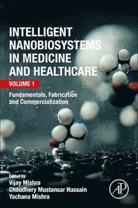 bokomslag Intelligent Nanobiosystems in Medicine and Healthcare, Volume 1