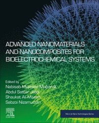 bokomslag Advanced Nanomaterials and Nanocomposites for Bioelectrochemical Systems