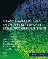 Nabisab Mujawar Mubarak, Abdul Sattar, Shaukat Ali Mazari, Sabzoi Nizamuddin - Advanced Nanomaterials and Nanocomposites for Bioelectrochemical Systems, Häftad