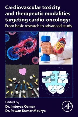 Cardiovascular Toxicity and Therapeutic Modalities Targeting Cardio-oncology 1