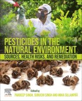 Pardeep Singh, Suruchi Singh, Mika Sillanp�� - Pesticides in the Natural Environment, Häftad