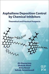 bokomslag Asphaltene Deposition Control by Chemical Inhibitors