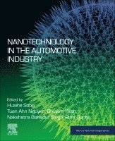 Huaihe Song, Ghulam Yasin, Nakshatra Bahadur Singh, Tuan Anh Nguyen, Ram K. Gupta - Nanotechnology in the Automotive Industry, Häftad