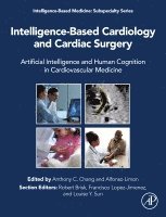Anthony C. Chang, Alfonso Limon, Robert Brisk, Francisco Lopez- Jimenez, Louise Y Sun - Intelligence-Based Cardiology and Cardiac Surgery, Inbunden