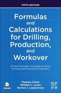 bokomslag Formulas and Calculations for Drilling, Production, and Workover