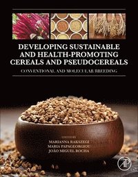 bokomslag Developing Sustainable and Health-Promoting Cereals and Pseudocereals