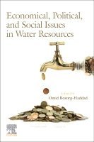 Omid Bozorg-Haddad - Economical, Political, and Social Issues in Water Resources, Häftad