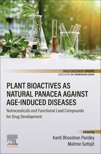 bokomslag Plant Bioactives as Natural Panacea against Age-Induced Diseases