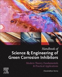 bokomslag Handbook of Science & Engineering of Green Corrosion Inhibitors