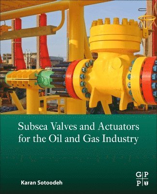 Subsea Valves and Actuators for the Oil and Gas Industry 1