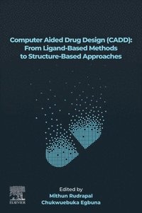 bokomslag Computer Aided Drug Design (CADD): From Ligand-Based Methods to Structure-Based Approaches