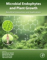 Manoj Kumar Solanki, Mukesh Kumar Yadav, Bhim Pratap Singh, Vijai Kumar Gupta - Microbial Endophytes and Plant Growth, Häftad