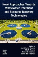 Arvind Kumar Mungray, Alka A. Mungray, Shriram S. Sonawane, Shirish H. Sonawane - Novel Approaches Towards Wastewater Treatment and Resource Recovery Technologies, Häftad