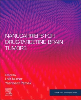 Lalit Kumar, Yashwant Pathak - Nanocarriers for Drug-Targeting Brain Tumors, Häftad