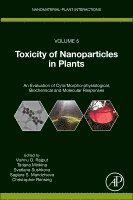 Vishnu D. Rajput, Tatiana Minkina, Svetlana Sushkova, Saglara S. Mandzhieva, Christopher Rensing - Toxicity of Nanoparticles in Plants, Häftad