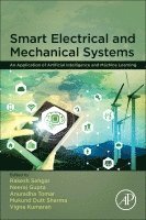Rakesh Sehgal, Neeraj Gupta, Anuradha Tomar, Mukund Dutt Sharma, Vigna Kumaran - Smart Electrical and Mechanical Systems, Häftad