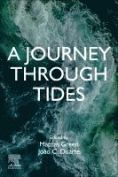 Mattias Green, Joao C. Duarte - A Journey Through Tides, Häftad
