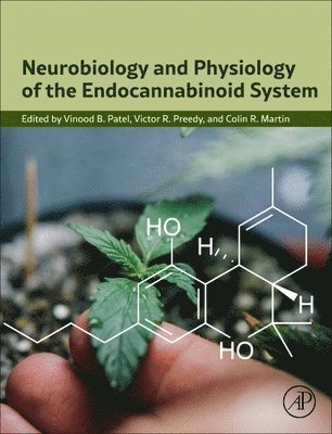 Vinood B. Patel, Victor R. Preedy, Colin R. Martin - Neurobiology and Physiology of the Endocannabinoid System, Inbunden