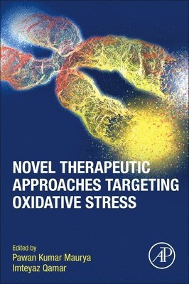 Novel Therapeutic Approaches Targeting Oxidative Stress 1