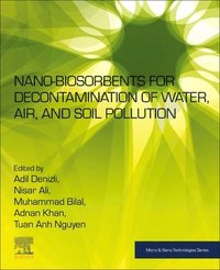 bokomslag Nano-biosorbents for Decontamination of Water, Air, and Soil Pollution