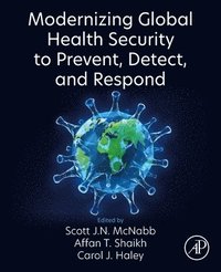 bokomslag Modernizing Global Health Security to Prevent, Detect, and Respond