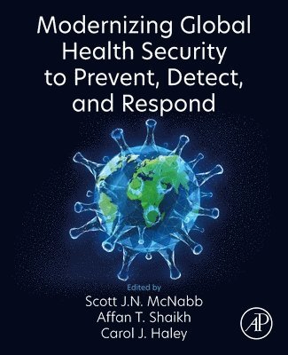 Modernizing Global Health Security to Prevent, Detect, and Respond 1
